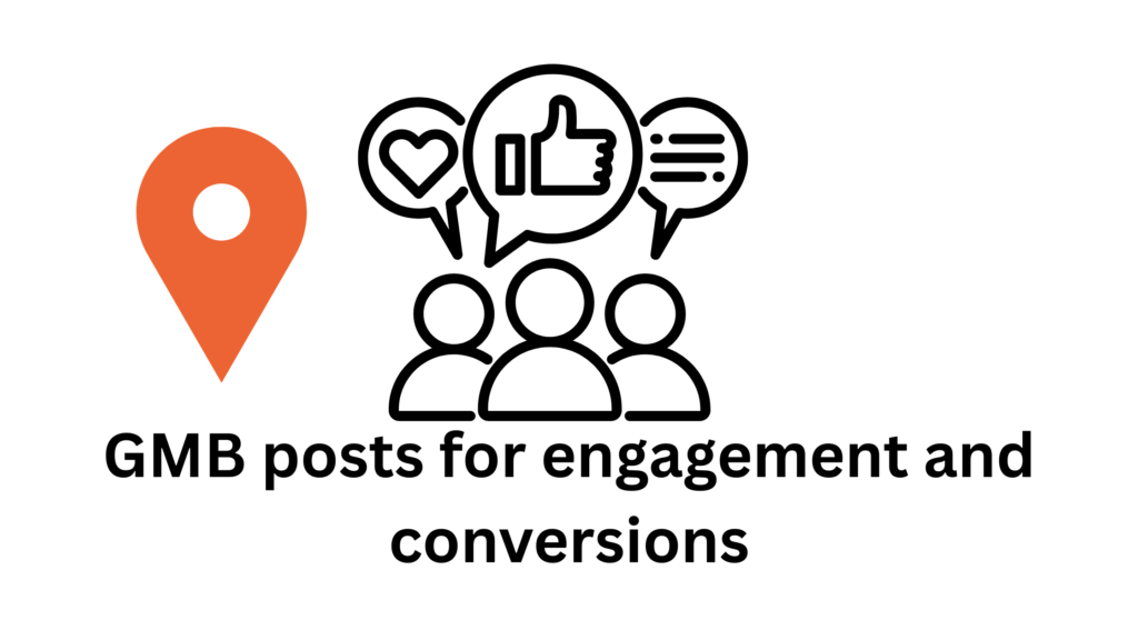 GMB posts for engagement and conversions